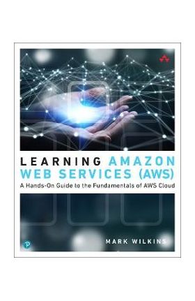 Learning Amazon Web Services (AWS) - Mark Wilkins