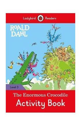 Roald Dahl: The Enormous Crocodile Activity Book - Ladybird - Roald Dahl