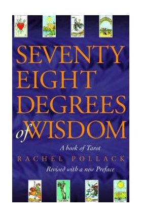 Seventy Eight Degrees of Wisdom