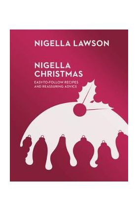 Nigella Christmas - Nigella Lawson