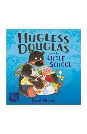 Hugless Douglas Goes to Little School Board book