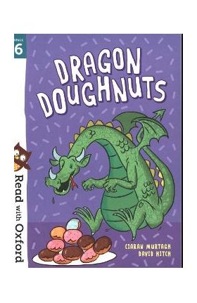 Read with Oxford: Stage 6: Dragon Doughnuts