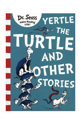 Yertle the Turtle and Other Stories