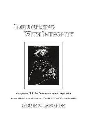 Influencing With Integrity - Revised Edition - Genie Laborde