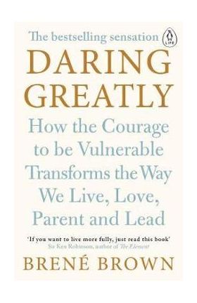 Daring Greatly - Brene Brown