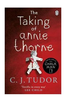 Taking of Annie Thorne - C J Tudor