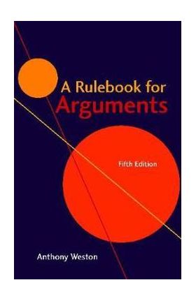 Rulebook for Arguments - Anthony Weston