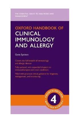 Oxford Handbook of Clinical Immunology and Allergy - Gavin Spickett