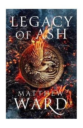 Legacy of Ash - Matthew Ward