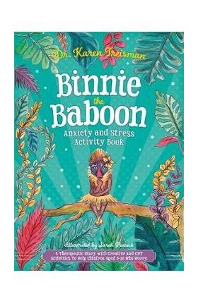 Binnie the Baboon Anxiety and Stress Activity Book - Karen Treisman