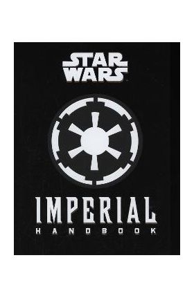 Star Wars - The Imperial Handbook - A Commander's Guide