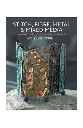 Stitch, Fibre, Metal & Mixed Media - Alysn Midgelow-Marsden