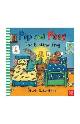 Pip and Posy: The Bedtime Frog