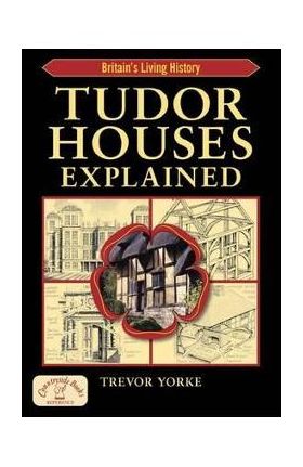 Tudor Houses Explained