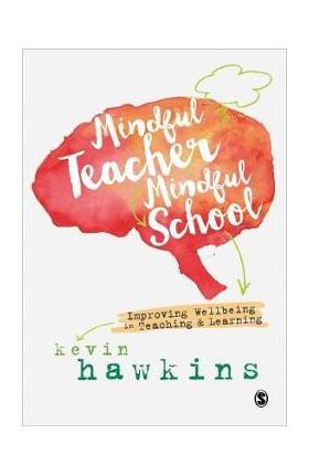 Mindful Teacher, Mindful School