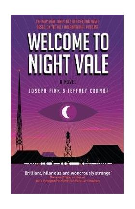 Welcome to Night Vale: A Novel