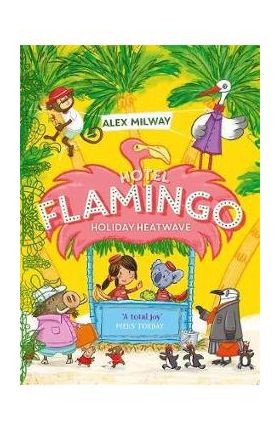 Hotel Flamingo: Holiday Heatwave