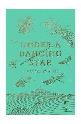Under A Dancing Star - Laura Wood