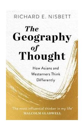 Geography of Thought - Richard E Nisbett