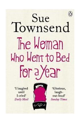 Woman who Went to Bed for a Year - Sue Townsend