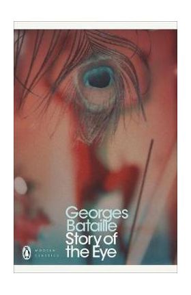 Story of the Eye - Georges Bataille