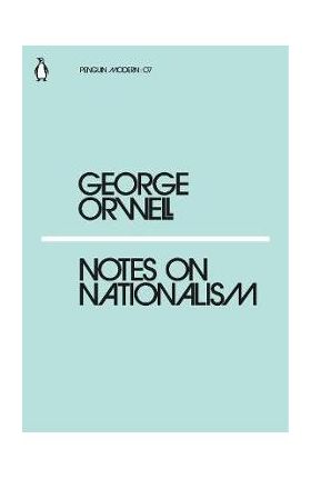 Notes on Nationalism - George Orwell