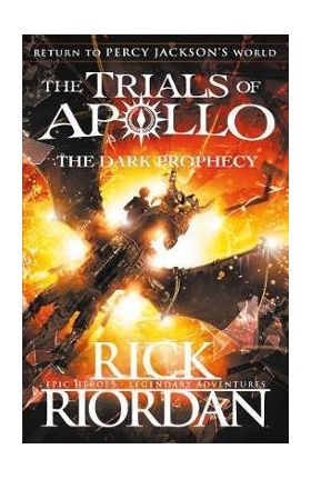 Dark Prophecy (The Trials of Apollo Book 2) - Rick Riordan