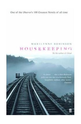 Housekeeping - Marilynne Robinson