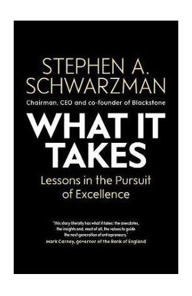 What It Takes - Stephen Schwarzman