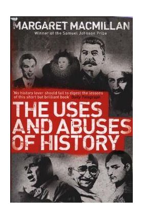 Uses and Abuses of History