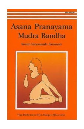 Asana, Pranayama, Mudra and Bandha