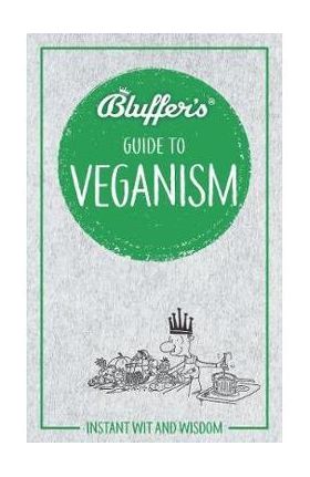 Bluffer's Guide to Veganism - Boris Starling