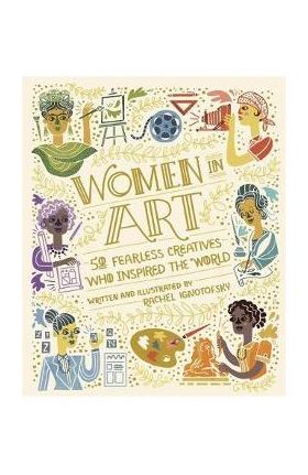 Women in Art - Rachel Ignotofsky