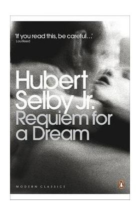 Requiem for a Dream - Hubert Selby Jr