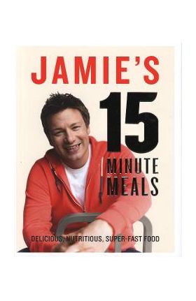 Jamie's 15-Minute Meals - Jamie Oliver