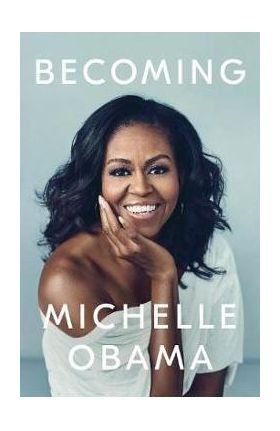 Becoming - Michelle Obama