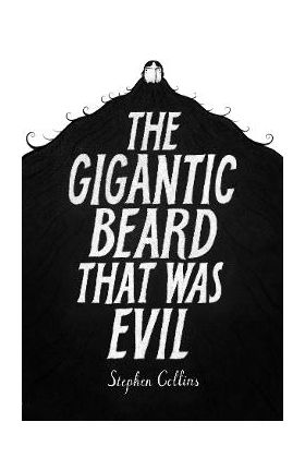 Gigantic Beard That Was Evil - Stephen Collins