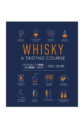 Whisky A Tasting Course - Eddie Ludlow