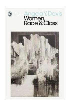 Women, Race & Class - Angela Y Davis