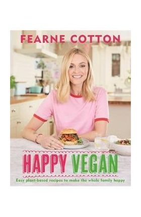 Happy Vegan - Fearne Cotton