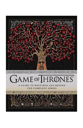 Game of Thrones: A Guide to Westeros and Beyond - Myles McNutt