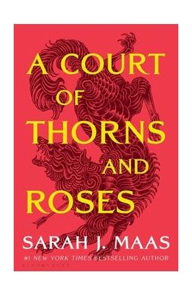 A Court of Thorns and Roses - Sarah J. Maas