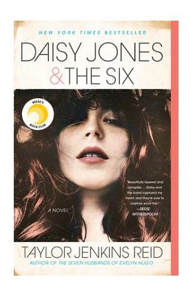 Daisy Jones & the Six - Taylor Jenkins Reid