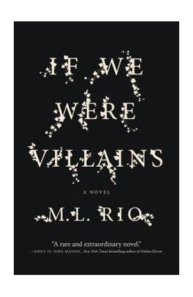 If We Were Villains - M. L. Rio