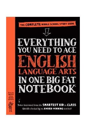 Everything You Need to Ace English Language Arts in One Big Fat Notebook: The Complete Middle School Study Guide - Workman Publishing