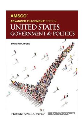 Advanced Placement United States Government & Politics, 3rd Edition - David Wolfford