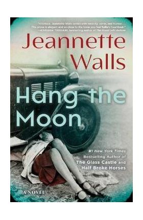 Hang the Moon - Jeannette Walls