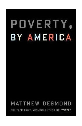 Poverty, by America - Matthew Desmond