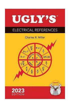 Ugly's Electrical References, 2023 Edition - Charles R. Miller
