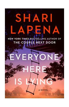 Everyone Here Is Lying - Shari Lapena